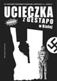 Ucieczka z Gestapo w Białej